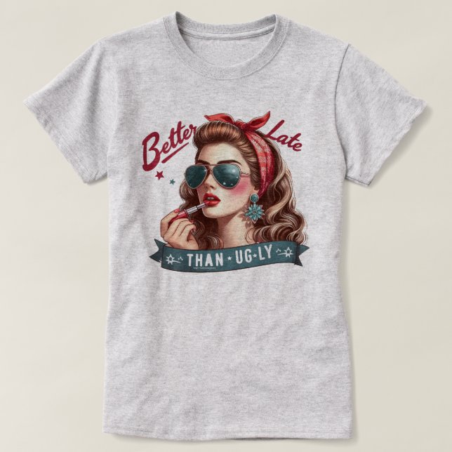 Camiseta ingeniosa retro Chica - Mejor Tarde Que T (Diseño del anverso)