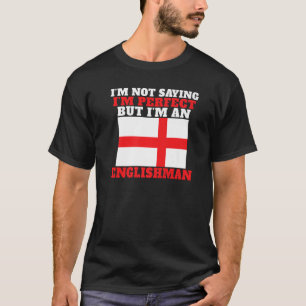 Camiseta Inglaterra No digo que sea perfecto, pero soy ingl