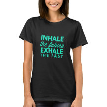 Inhale el futuro, exhale el pasado