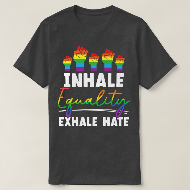 Camiseta Inhale Equality Ehale Hate LGBTQ Aceptción Orgullo (Diseño del anverso)
