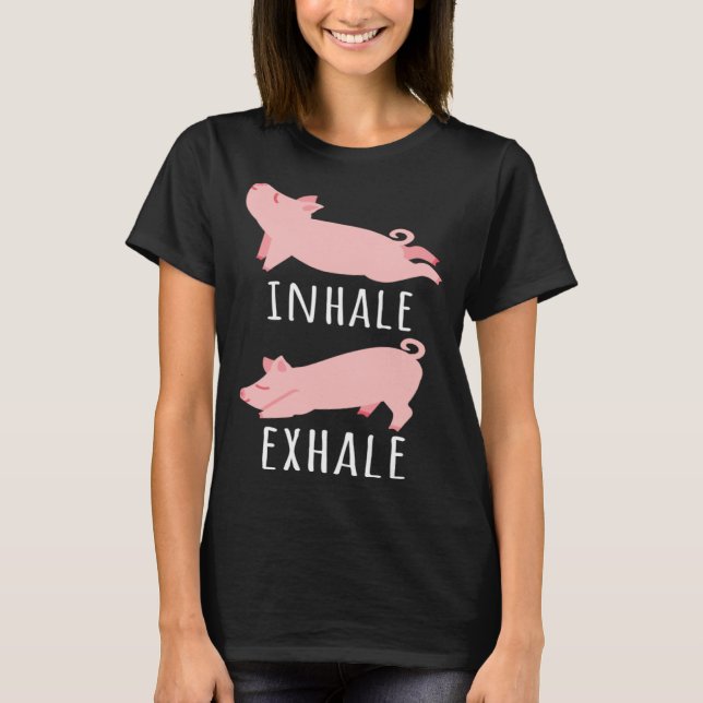 Camiseta Inhale Exhale Pig Yoga Meditation Workout Exercise (Anverso)
