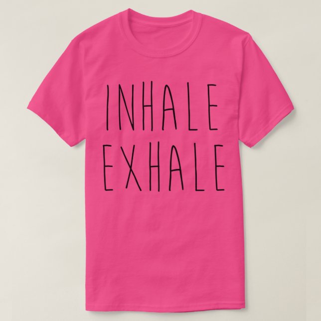 Camiseta Inhale Exhale TShirt Classic TShirt (Diseño del anverso)