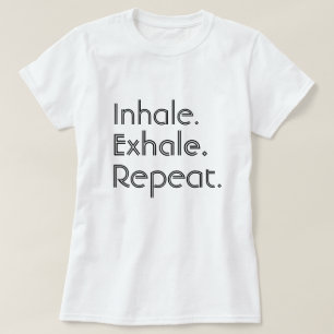 Camiseta Inhale, exhale y repita