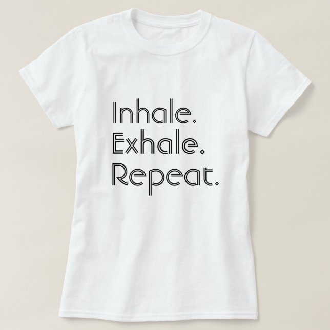Camiseta Inhale, exhale y repita (Diseño del anverso)