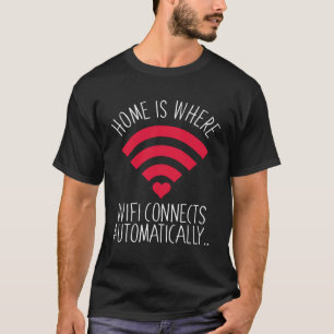 Camiseta Inicio Donde Wifi Se Conecta Automáticamente Funny