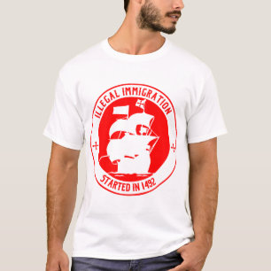 Camiseta Inmigración ilegal comenzada en 1492 #