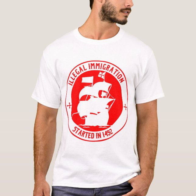Camiseta Inmigración ilegal comenzada en 1492 # (Anverso)