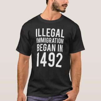 Camiseta Inmigración ilegal comenzó en 1492, Día contra la 