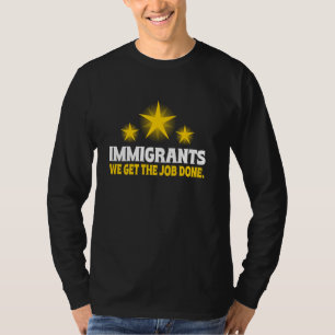 Camiseta Inmigrantes: Hacemos El Trabajo