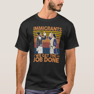 Camiseta Inmigrantes: Hacemos El Trabajo, La Migración Vint