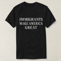 Inmigrantes Hacen que América Sea Grande | Camiset