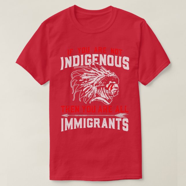 Camiseta Inmigrantes indígenas nativos estadounidenses (Diseño del anverso)