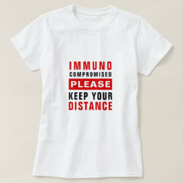 Camiseta Inmunocomprometidos Por Favor Mantengan Sus Distan