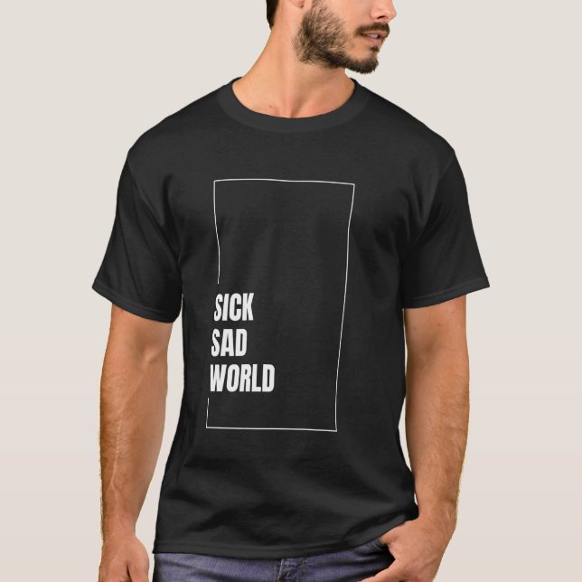 Camiseta Inscripción en el mundo de los enfermos tristes (Anverso)