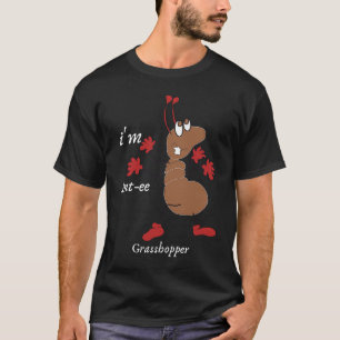 Camiseta Insect I'm Ant ee Grasshopper