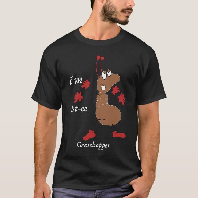 Camiseta Insect I'm Ant ee Grasshopper (Anverso)