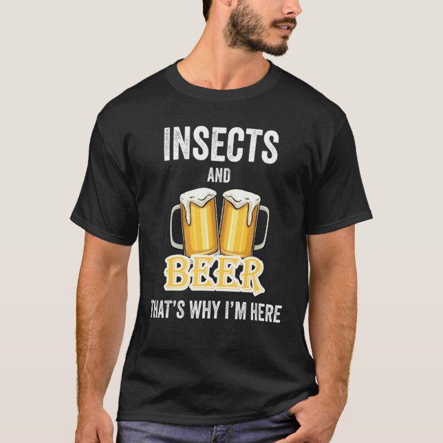 Camiseta Insectos y cerveza por eso estoy aquí (Anverso)