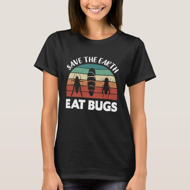 Camiseta Insects Protein Insects Eat Grasshopper Maggots I  (Anverso)