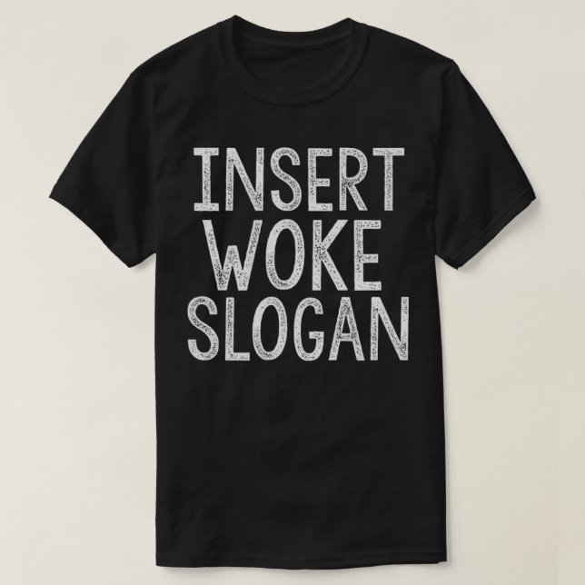 Camiseta Insert Woke Slogan Shirt Sarcastic Virtue Signalin (Diseño del anverso)