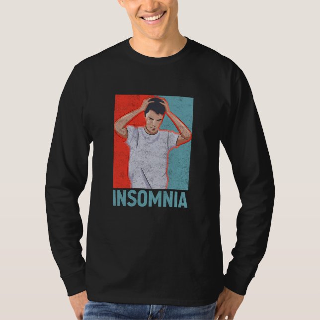 Camiseta Insomnia Tired Sleepless Dreaming Insomnia Men (Anverso)