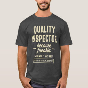 Camiseta Inspector de Calidad Regalo Funny Job Title Profes
