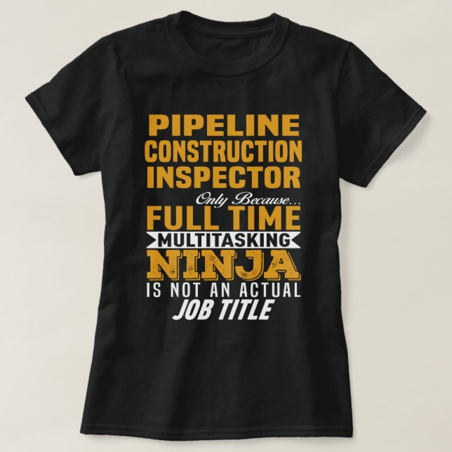 Camiseta Inspector de construcción de oleoducto (Diseño del anverso)