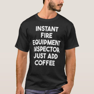Camiseta Inspector de Equipo de Fuego Instantáneo Solo Agre