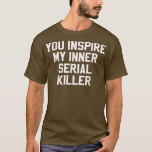 Camiseta Inspira a mi asesino serie interno Funny Halloween