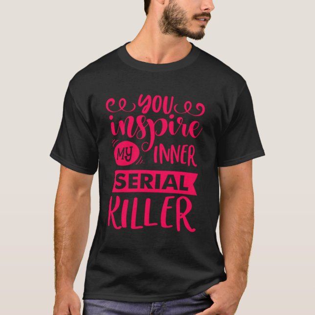 Camiseta Inspira a mis asesinas serie internas (Anverso)