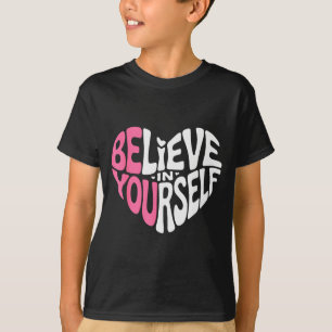 Camiseta Inspiración de Cita Motivacional Cree En Ti Mismo