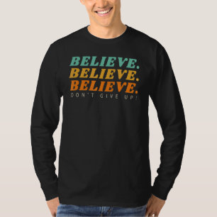 Camiseta Inspiración Diciendo Que Cita Motivacional Cree Qu