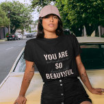 Camiseta Inspiración, Eres Tan Hermosa Cita Positiva<br><div class="desc">Inspiración,  Eres Tan Hermosa Cita Positiva</div>