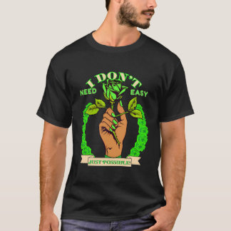 Camiseta Inspiración Rosa No Necesito Fácil Sólo Posible G
