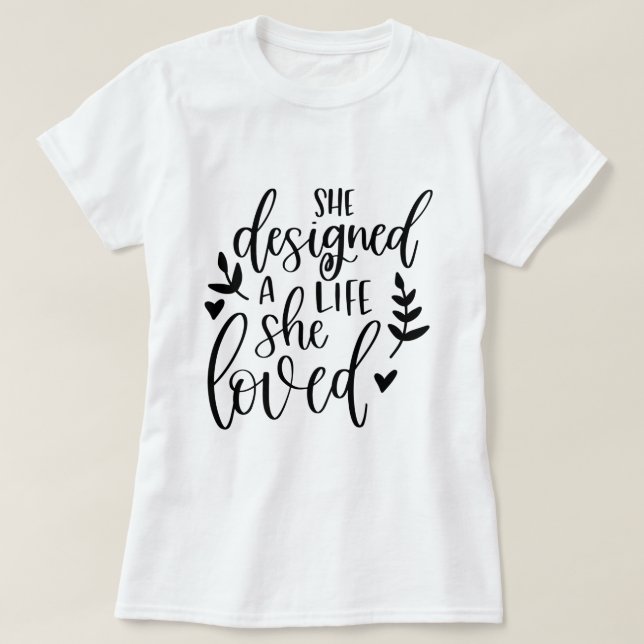 Camiseta Inspirada Por Diseñar Una Vida Que Amaba A La Botá (Diseño del anverso)