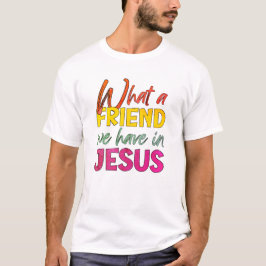 Camiseta Inspirador QUÉ AMIGO TENEMOS EN JESÚS