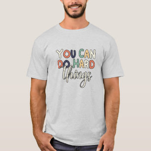 Camiseta Inspirador que puedes hacer cosas difíciles profes