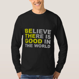 Camiseta Inspirador Sé El Bien Creer Que Hay Bien