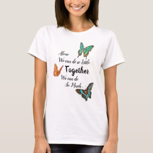 Camiseta Inspiradora cita de mariposas coloridas