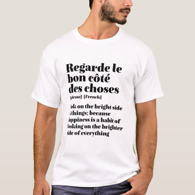 Camiseta Inspiradora Cita Francesa Mirando El Lado Luminoso (Anverso)