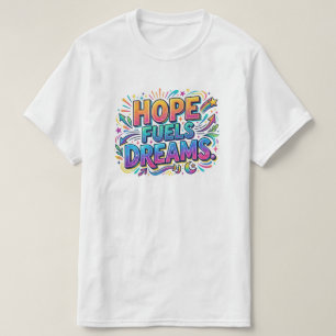 Camiseta Inspiradora La Esperanza Alimenta Los Sue
