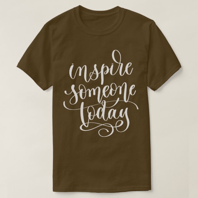 Camiseta Inspirar a alguien hoy (Diseño del anverso)