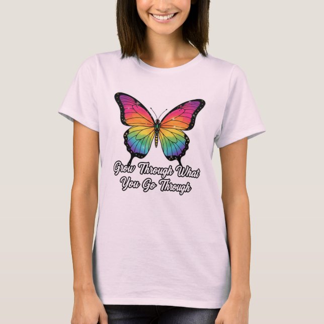 Camiseta Inspirational Butterfly Quote Grow Through It Wome (Anverso)