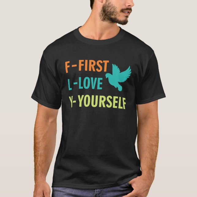 Camiseta Inspirational  First Love Yourself  Motivational Q (Anverso)