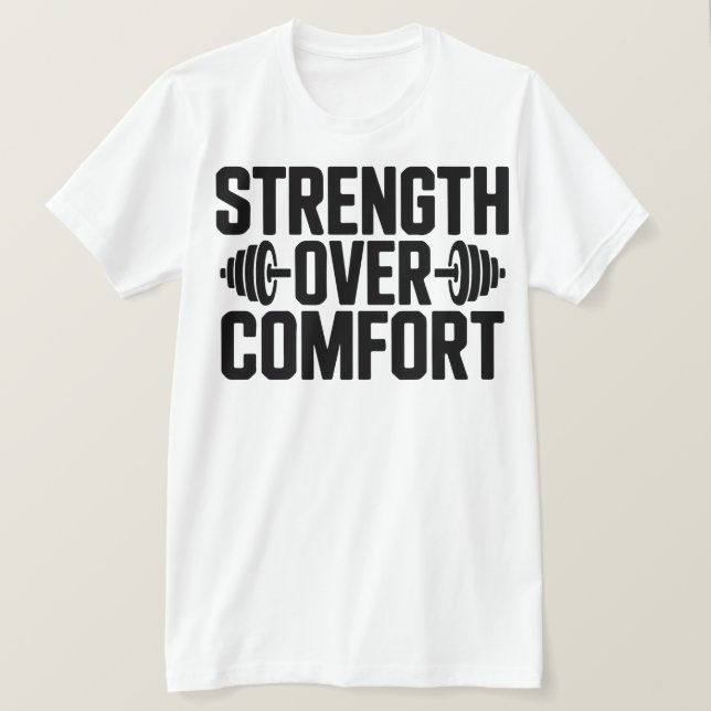 Camiseta Inspirational Gym Quote Strength Over Comfort Tee (Anverso del diseño)