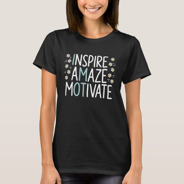 Camiseta Inspire Amaze Motivate Occupational Therapy OT Squ (Anverso)