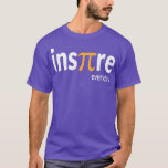 Camiseta Inspire Everyday Pie Science Math Pi Day Teacher G<br><div class="desc">Inspire Everyday Pie Science Math Pi Day Teacher Graphic Premium  .</div>