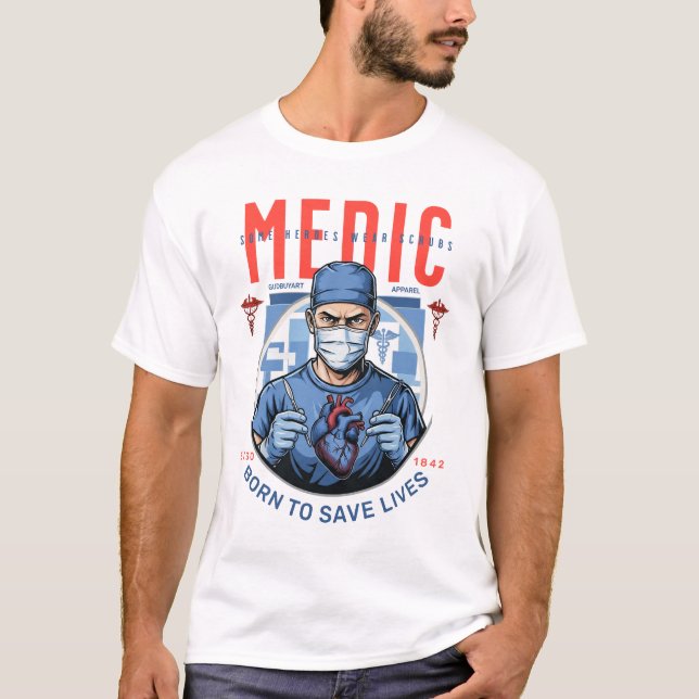 Camiseta Inspiring Medical Hero Artwork  Born To Save Lives (Anverso)