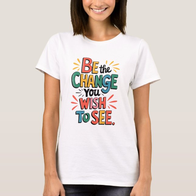 Camiseta Inspiring Quote Tee: Be the Change (Anverso)