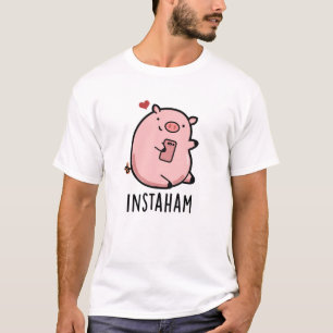 Camiseta Instaham Funny Social Media Pig Pun