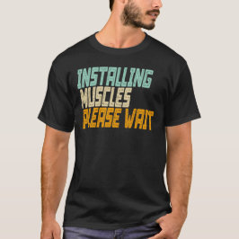 Camiseta Instalación de músculos Espere